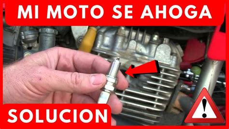 Mi Moto Se Ahoga Pierde Fuerza Solucion Youtube