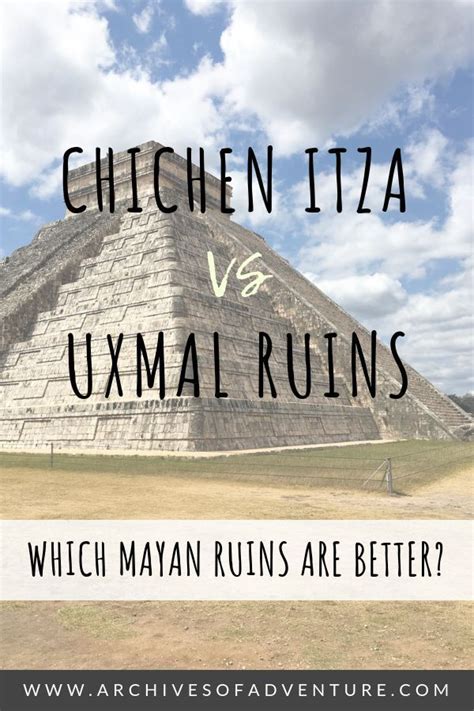 Chichen Itza Vs Uxmal Ruins Which Mayan Ruins Are Better Mexico