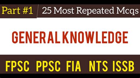 General Knowledge Mcqs Part Ppsc Mcqs Issb Mcqs Fbr Mcqs Fia Mcqs