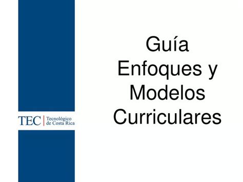 PPT Guía Enfoques y Modelos Curriculares PowerPoint Presentation