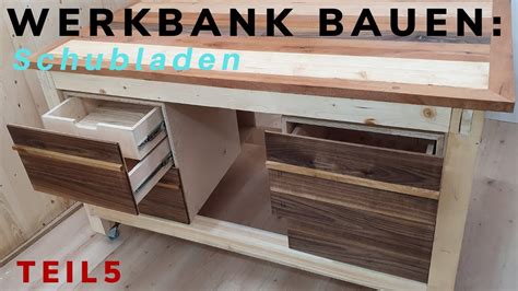 Werkbank Selber Bauen Schubladen 5 YouTube