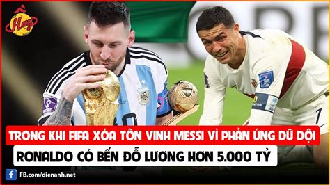 Trong Khi Fifa Xóa Tôn Vinh Messi Vì Phản ứng Dữ Dội Ronaldo Có Bến đỗ