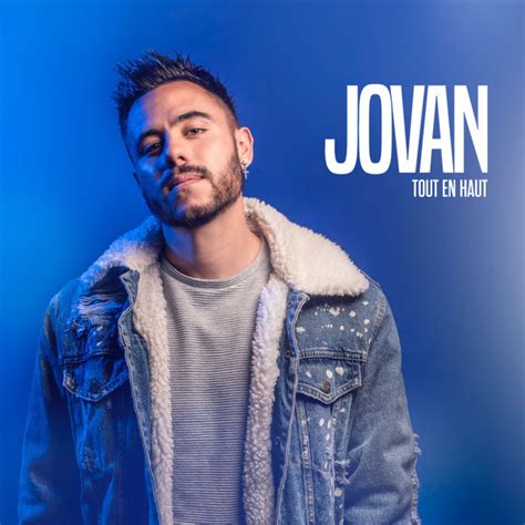 Tout En Haut Le Nouveau Single De Jovan Just Music