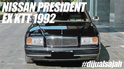 NISSAN PRESIDENT AT 1992 MOBIL TAMU KENEGARAAN EX KTT BERASA JADI