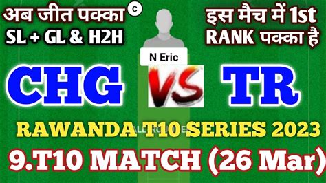 Chg Vs Tr Dream Prediction Chg Vs Tr Chg Vs Tr Dream Team Chg