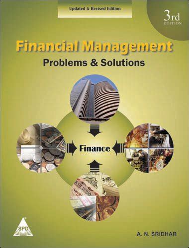 Financial Management Problems Solutions Rd Edition A N Sridhar