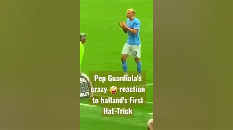 Erling Haaland First Hat Trick Made Guardiola Go Crazy 🤪 Manchestercity Haaland Trending