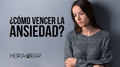 Cómo vencer la ansiedad Hora de Orar Devocional Diário