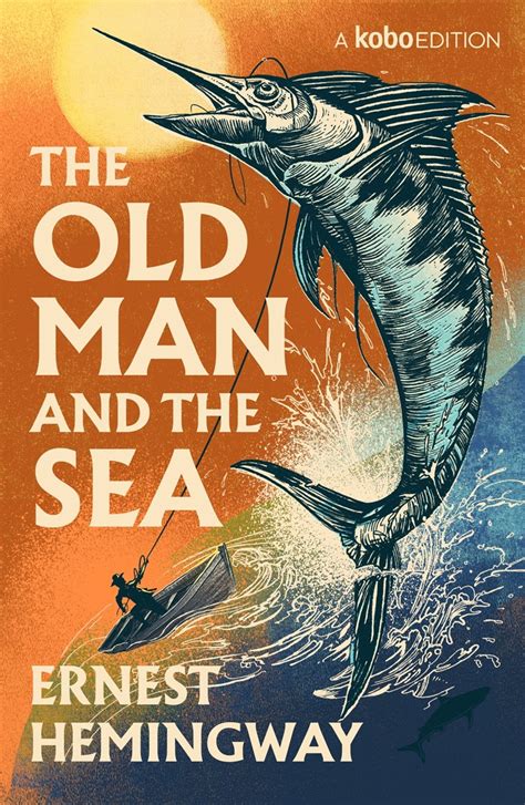 The Old Man and the Sea eBook by Ernest Hemingway - EPUB | Rakuten Kobo ...