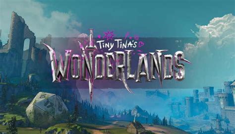 Not So Mmo Tiny Tinas Wonderlands Preview