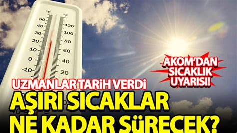 Meteoroloji Uzmanlar Tarih Verdi A R S Caklar Ne Kadar S Recek