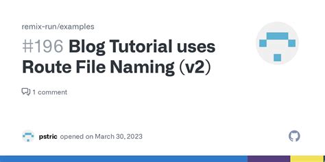 Blog Tutorial Uses Route File Naming V2 · Issue 196 · Remix Run