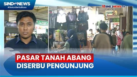 Pasar Tanah Abang Diserbu Pengunjung Untuk Beli Kebutuhan Ibadah