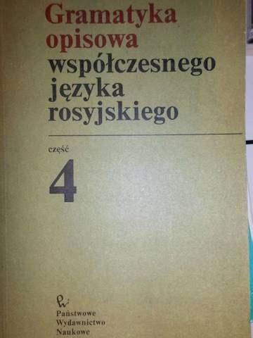 Gramatyka Opisowa J Zyka Rosyjski Ksi Ki I Podr Czniki Do Nauki