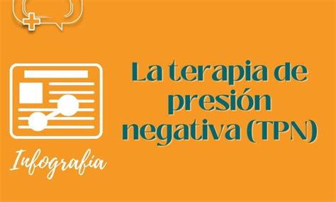 Infografía La terapia de presión negativa TPN Heridas en Red