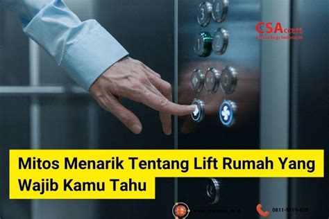 Mitos Menarik Tentang Lift Rumah Yang Wajib Kamu Tahu