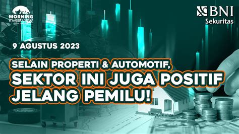 Morning Investview GAK CUMA PROPERTI DAN AUTOMOTIF SEKTOR INI JUGA