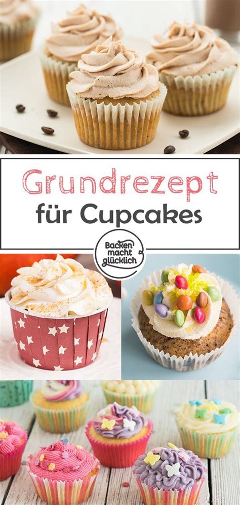 Cupcakes Grundrezept Backen Macht Gl Cklich Recipe Easy Cupcake