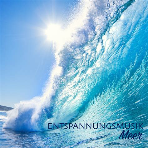 Entspannungsmusik Meer Meditationsmusik Und Instrumental