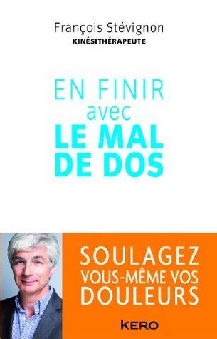 En finir avec le mal de dos KER PRATIQUE by François Stevignon