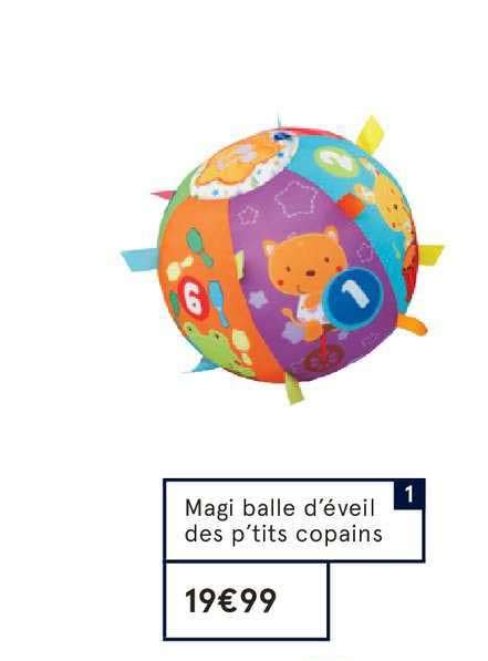 Promo Magi Balle D Veil Des P Tits Copains Chez Monoprix Icatalogue Fr