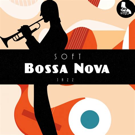 Zzz Soft Bossa Nova Jazz Zzz Album By Sunday Morning Jazz Playlist Spotify