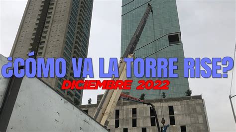 Cómo va la torre Rise a diciembre de 2022 En este video te lo