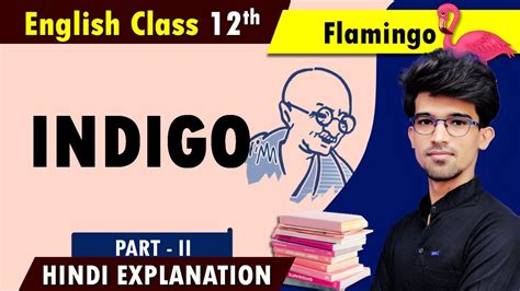 Indigo Lesson Hindi Explanation Class Th Chapter Indigo By