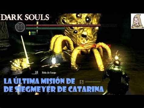 Dark Souls guia La misión de Siegmeyer de Catarina en Izalith perdida