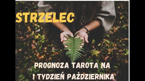 STRZELEC PROGNOZA TAROTA NOWY TYDZIEŃ 4 10 PAŻDZIERNIK YouTube