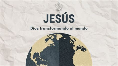 Reuni N De Alcance Jes S Dios Transformando El Mundo Youtube