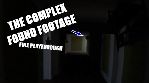 The Complex Found Footage Full Playthrough Youtube