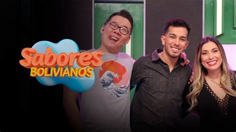 Sabores Bolivianos Programas Series Y Novelas En Bolivia Red Uno Play