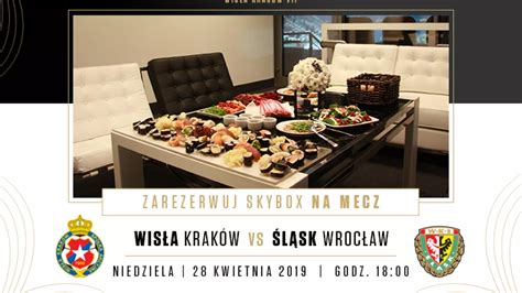 Wynajmij SKYBOX na mecz ze Śląskiem Wrocław TS Wisła Kraków SA