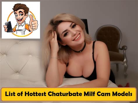 Of The Hottest Chaturbate Milf Cam Models Of