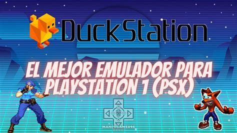 El Mejor Emulador De Playstation 1 PSX Duckstation Instalacion