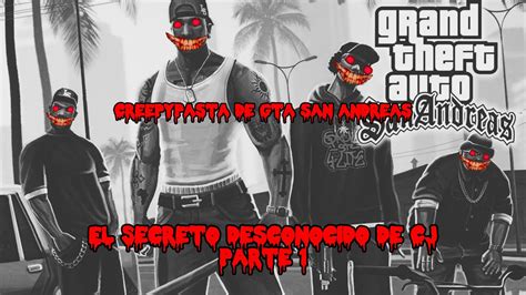 Creepypasta Gta San Andreas El Secreto Desconocido De Cj Parte Youtube