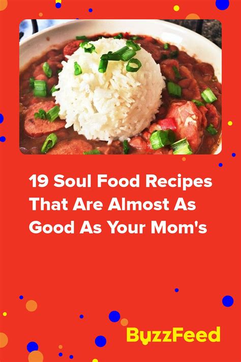 19 Soul Food Recipes That Are Almost As Good As Your Moms Soul Food Food Recipes