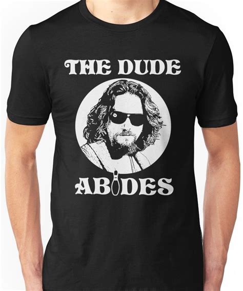 The Dude Abides The Big Lebowski Unisex T Shirt Zilem