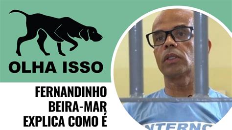 Fernandinho Beira Mar Explica Como Youtube