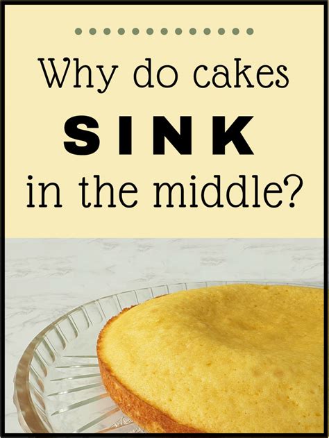 Why Cakes Sink In The Middle And How To Fix Them After They Ve Fallen