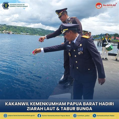 KAKANWIL KEMENKUMHAM PAPUA BARAT HADIRI ZIARAH LAUT TABUR BUNGA