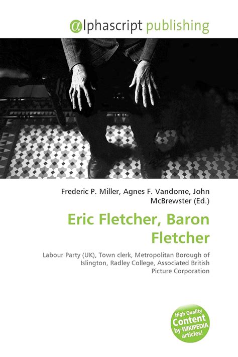 Eric Fletcher Baron Fletcher Miller Frederic P 9786131630507