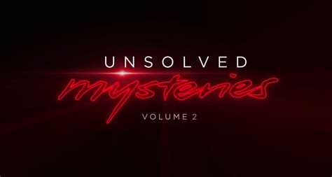 Unsolved Mysteries Vol 2 Official Trailer Released By Netflix