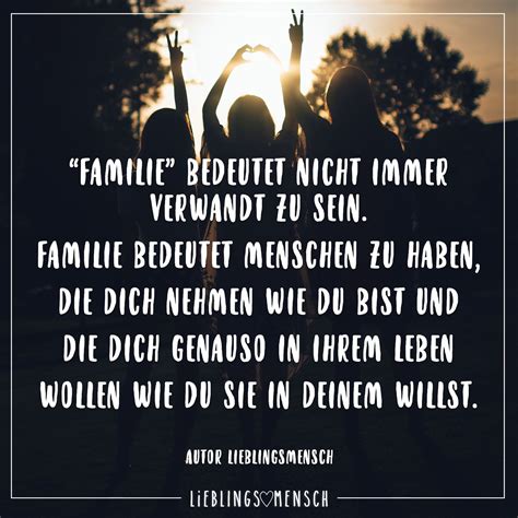 Familie Bedeutet Nicht Immer Verwandt Zu Sein Familie Bedeutet