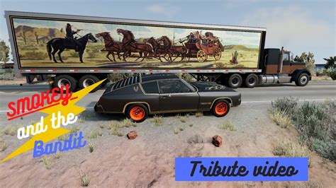 Beamng Drive Smokey And The Bandit Tribute Youtube