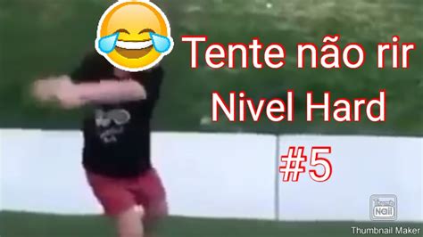 Tente Não Rir Nivel Hard 5 Youtube