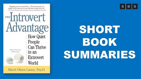 Short Book Summary Of The Introvert Advantage How To Thrive In An