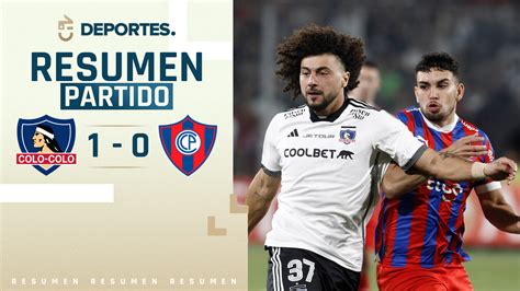 Colo Colo Vs Cerro Porteño Goles Resumen Y Compacto Chilevisión