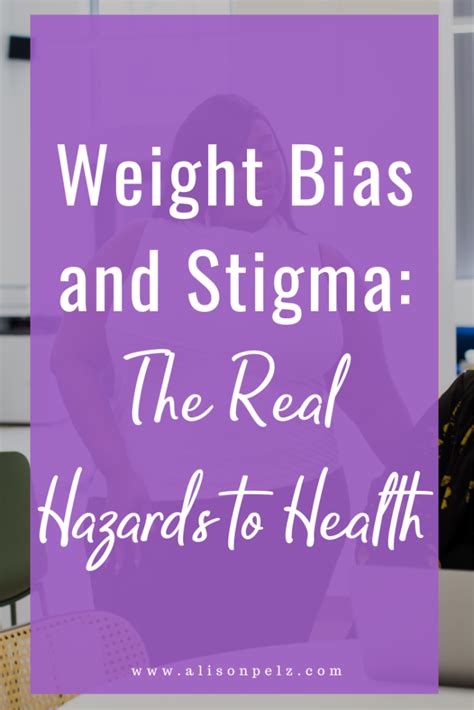 Weight Bias And Stigma The Real Hazards To Health Alison Pelz LD